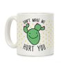 Don't Make Me Hurt You (Cactus) Coffee Mug Don't Make Me Hurt You (Cactus) Coffee Mug