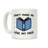 Don't Make Me Lose My Page Coffee Mug Don't Make Me Lose My Page Coffee Mug