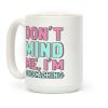 Don't Mind Me I'm Geocaching Coffee Mug Don't Mind Me I'm Geocaching Coffee Mug