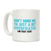 Don't Mind Me I'm Just A Bit Hyperfixated (On That Ass) Coffee Mug Don't Mind Me I'm Just A Bit Hyperfixated (On That Ass) Coffee Mug
