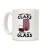 Don't Need Class to Fill My Glass Box Wine Coffee Mug