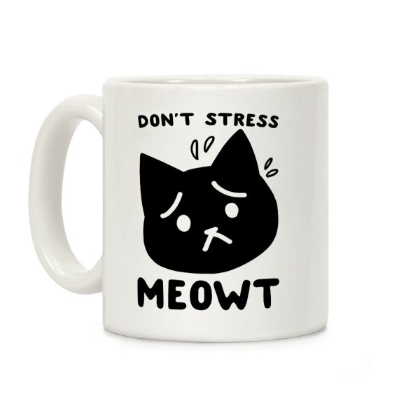 Don't Stress Meowt Coffee Mug Don't Stress Meowt Coffee Mug