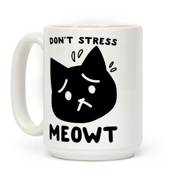 Don't Stress Meowt Coffee Mug Don't Stress Meowt Coffee Mug
