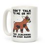 Don't Talk to Me or My Tiny Screaming Son Ever Again Coffee Mug Don't Talk to Me or My Tiny Screaming Son Ever Again Coffee Mug
