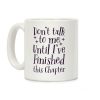 Don't Talk to Me Until I've Finished This Chapter Coffee Mug Don't Talk to Me Until I've Finished This Chapter Coffee Mug