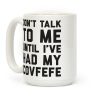 Don't Talk To Me Until I've Had My Covfefe Coffee Mug Don't Talk To Me Until I've Had My Covfefe Coffee Mug