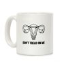 Don't Tread On Me (Pro-Choice Uterus) Coffee Mug Don't Tread On Me (Pro-Choice Uterus) Coffee Mug