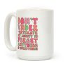 Don't Underestimate My Ability to Forget Anything And Everything Coffee Mug