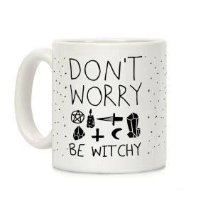 Don't Worry Be Witchy Coffee Mug