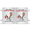 Don't Worry, I Always Got Your Back - Gift For Couple - Personalized Ceramic Mug - Crawl NH96 Don't Worry, I Always Got Your Back - Gift For Couple - Personalized Ceramic Mug - Crawl NH96