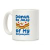 Donut Be Jelly Of My Sufganiyots Coffee Mug Donut Be Jelly Of My Sufganiyots Coffee Mug