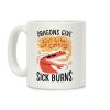 Dragons Give Sick Burns Coffee Mug Dragons Give Sick Burns Coffee Mug