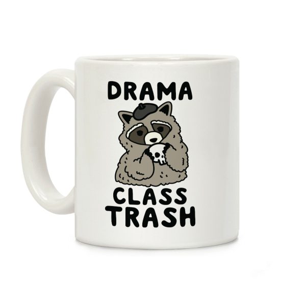 Drama Class Trash Racoon Coffee Mug Drama Class Trash Racoon Coffee Mug