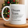 Dream Team, Achieve Amazing Results Together - Personalized Custom Coffee Mug - COL123_MG Dream Team, Achieve Amazing Results Together - Personalized Custom Coffee Mug - COL123_MG
