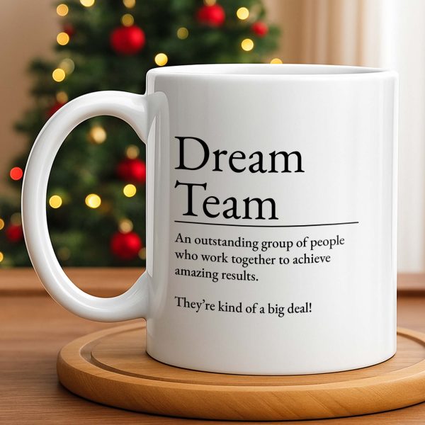 Dream Team, Achieve Amazing Results Together - Personalized Custom Coffee Mug - COL123_MG Dream Team, Achieve Amazing Results Together - Personalized Custom Coffee Mug - COL123_MG