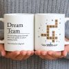 Dream Team, Achieve Amazing Results Together - Personalized Custom Coffee Mug - COL123_MG Dream Team, Achieve Amazing Results Together - Personalized Custom Coffee Mug - COL123_MG