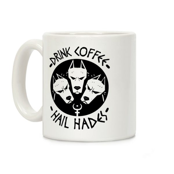 Drink Coffee, Hail Hades Coffee Mug Drink Coffee, Hail Hades Coffee Mug