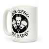 Drink Coffee, Hail Hades Coffee Mug Drink Coffee, Hail Hades Coffee Mug