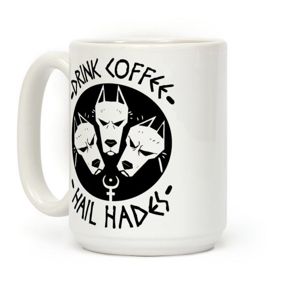Drink Coffee, Hail Hades Coffee Mug Drink Coffee, Hail Hades Coffee Mug