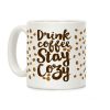 Drink Coffee Stay Cozy Coffee Mug Drink Coffee Stay Cozy Coffee Mug