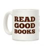 Drink Good Coffee, Read Good Books Coffee Mug Drink Good Coffee, Read Good Books Coffee Mug
