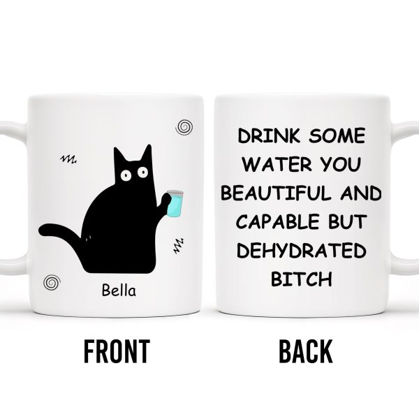 Drink Some Water You Beautiful And Capable Design - Personalized Custom Coffee Mug - COL034_MG Drink Some Water You Beautiful And Capable Design - Personalized Custom Coffee Mug - COL034_MG