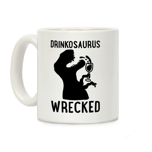 Drinkosaurus Wrecked Parody Coffee Mug Drinkosaurus Wrecked Parody Coffee Mug