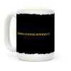 Drinks Coffee Intensely Coffee Mug Drinks Coffee Intensely Coffee Mug