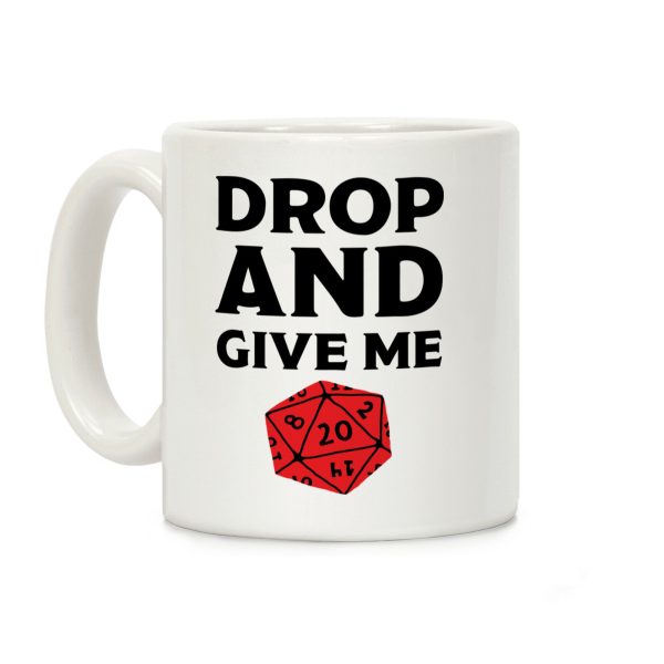 Drop And Give Me D20 Coffee Mug Drop And Give Me D20 Coffee Mug
