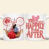 DSNY You Are My Happily Ever After - Personalized White Mug - Gift For Couple, Fan Movies, Valentine HH01 CU5122407 DSNY You Are My Happily Ever After - Personalized White Mug - Gift For Couple, Fan Movies, Valentine HH01 CU5122407