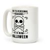 Due To Personal Reasons It Is Now Halloween Skull (Black Text) Coffee Mug Due To Personal Reasons It Is Now Halloween Skull (Black Text) Coffee Mug