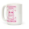 Due To Personal Reasons It Is Now Halloween Skull (Pink) Coffee Mug Due To Personal Reasons It Is Now Halloween Skull (Pink) Coffee Mug