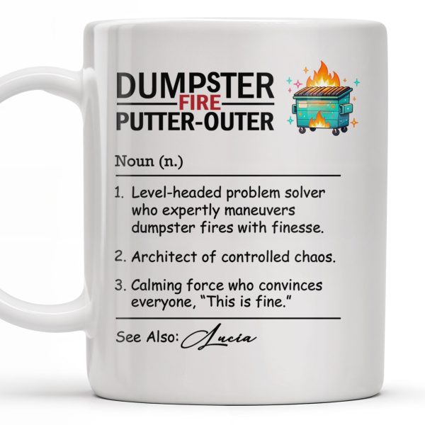 Dumpster Fire Putter-Outer For Colleagues And Friends - Personalized Custom Coffee Mug - COL101_MG Dumpster Fire Putter-Outer For Colleagues And Friends - Personalized Custom Coffee Mug - COL101_MG