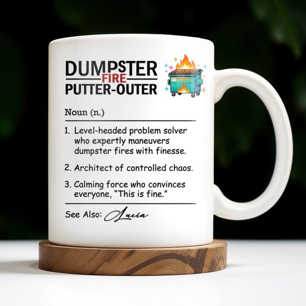 Dumpster Fire Putter-Outer For Colleagues And Friends - Personalized Custom Coffee Mug - COL101_MG Dumpster Fire Putter-Outer For Colleagues And Friends - Personalized Custom Coffee Mug - COL101_MG