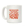 Dungeon Master I Am Your God Now Coffee Mug Dungeon Master I Am Your God Now Coffee Mug