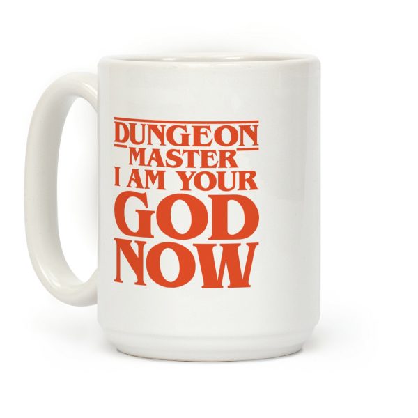 Dungeon Master I Am Your God Now Coffee Mug Dungeon Master I Am Your God Now Coffee Mug