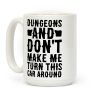 Dungeons and Don't Make Me Turn This Car Around Coffee Mug Dungeons and Don't Make Me Turn This Car Around Coffee Mug