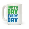 Earth Day Every Day Coffee Mug