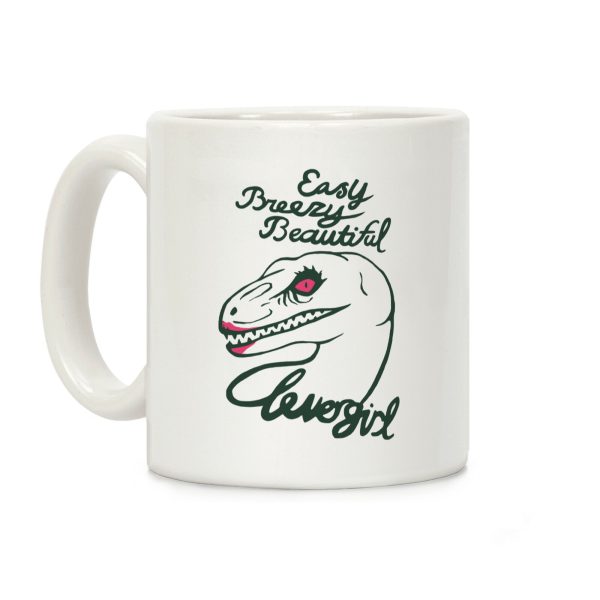 Easy Breezy Beautiful, Clever Girl Velociraptor Coffee Mug Easy Breezy Beautiful, Clever Girl Velociraptor Coffee Mug