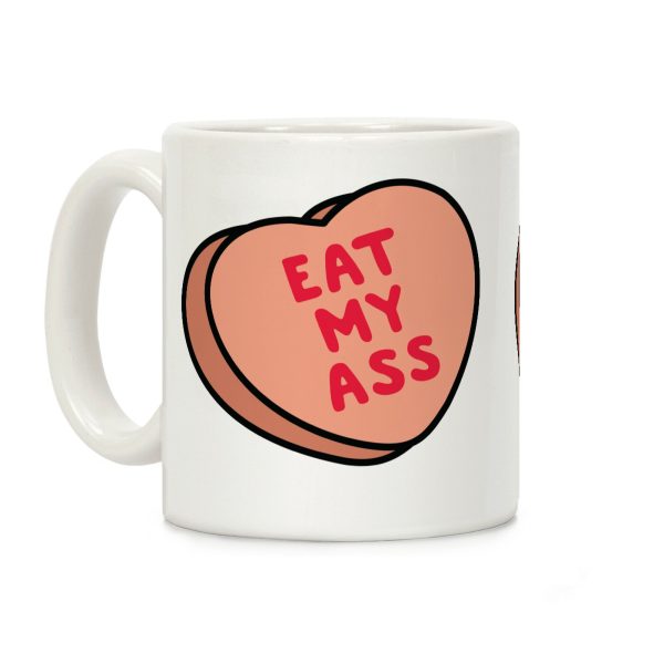 Eat My Ass Coffee Mug Eat My Ass Coffee Mug