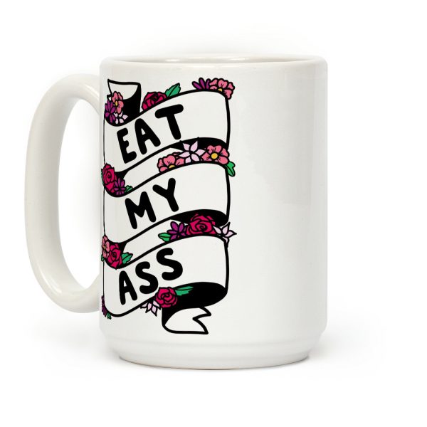 Eat My Ass Ribbon Coffee Mug Eat My Ass Ribbon Coffee Mug