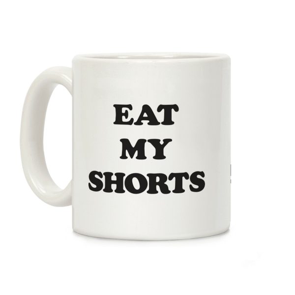 Eat My Shorts Coffee Mug