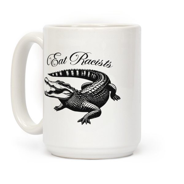 Eat Racists Coffee Mug