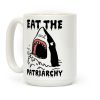Eat The Patriarchy Shark Coffee Mug Eat The Patriarchy Shark Coffee Mug