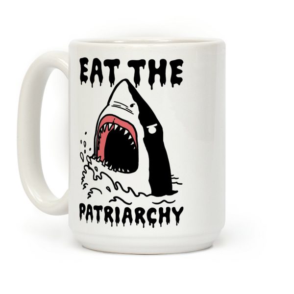 Eat The Patriarchy Shark Coffee Mug Eat The Patriarchy Shark Coffee Mug