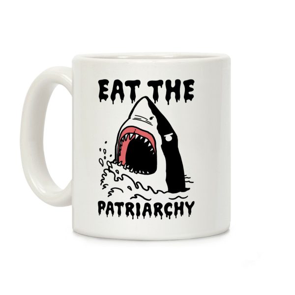 Eat The Patriarchy Shark Coffee Mug Eat The Patriarchy Shark Coffee Mug