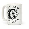 Eat Trash Hail Satan Possum Coffee Mug Eat Trash Hail Satan Possum Coffee Mug