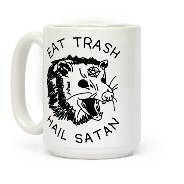 Eat Trash Hail Satan Possum Coffee Mug Eat Trash Hail Satan Possum Coffee Mug