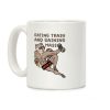 Eating Trash and Gaining Mass Coffee Mug Eating Trash and Gaining Mass Coffee Mug
