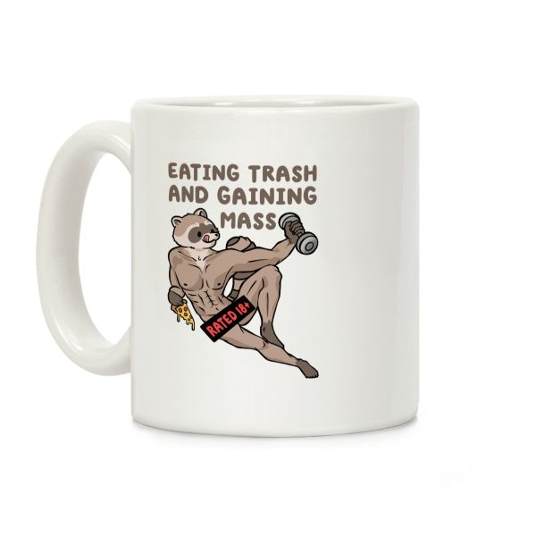 Eating Trash and Gaining Mass Coffee Mug Eating Trash and Gaining Mass Coffee Mug